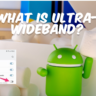 What is ultra-wideband